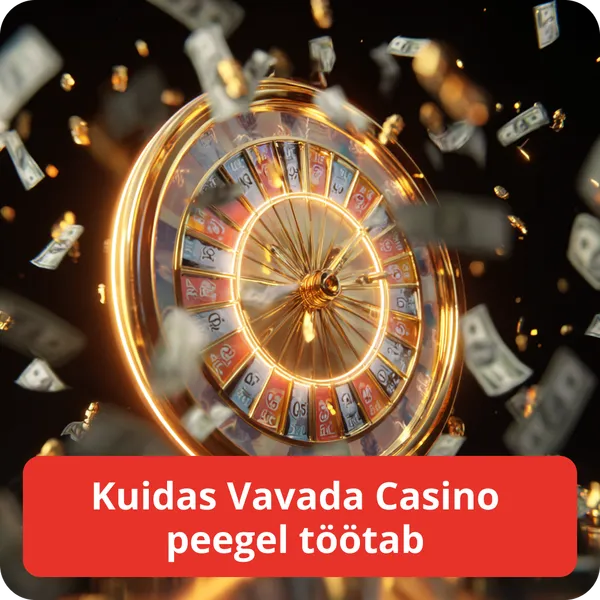Kuidas Vavada Casino peegel töötab
